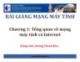 Bài giảng môn Mạng máy tính: Chương 1 - Hoàng Thanh Hòa