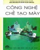 Ebook Công nghệ chế tạo máy (Tập 1): Phần 2