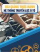 Bài giảng thực hành Hệ thống truyền lực ô tô
