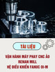 Tài liệu Vận hành máy phay CNC ảo - Renan Mill hệ điều khiển FANUC Oi-M