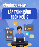 Câu hỏi trắc nghiệm Lập trình bằng ngôn ngữ C