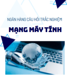 Ngân hàng câu hỏi trắc nghiệm môn mạng máy tính