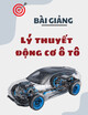 Bài giảng Lý thuyết động cơ ô tô: Chương 2 - TS. Nguyễn Thế Trực