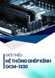 Giới thiệu Hệ thống ghép kênh OCM-1330