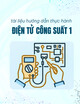 Tài liệu hướng dẫn thực hành Điện tử công suất 1